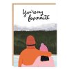 Cards Designed in the UK | You'Re My Favourite Card